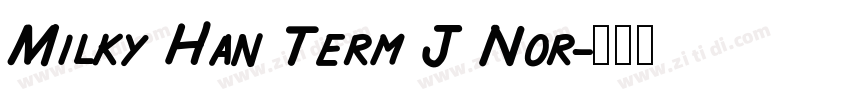 Milky Han Term J Nor字体转换